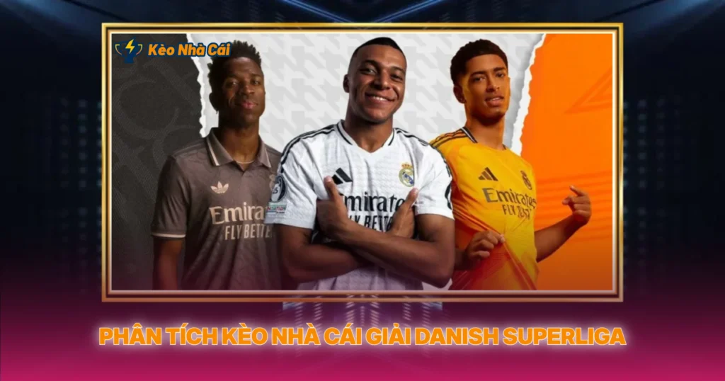 Giải Danish Superliga | Tỷ Lệ Kèo Nhà Cái Đan Mạch 3 Phân Tích Kèo Nhà Cái Giải Danish Superliga