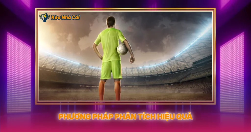 Kèo Thẻ Phạt | Bí Quyết Soi Kèo Nhà Cái Chuyên Sâu 3 Phương Pháp Phân Tích Hiệu Quả