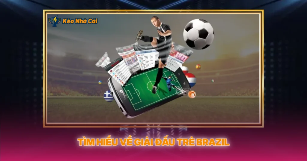 Tỷ Lệ Kèo Brazil Campeonato Catarinense U20 Hôm Nay – Cập Nhật Mới Nhất 1 Tìm Hiểu Về Giải Đấu Trẻ Brazil